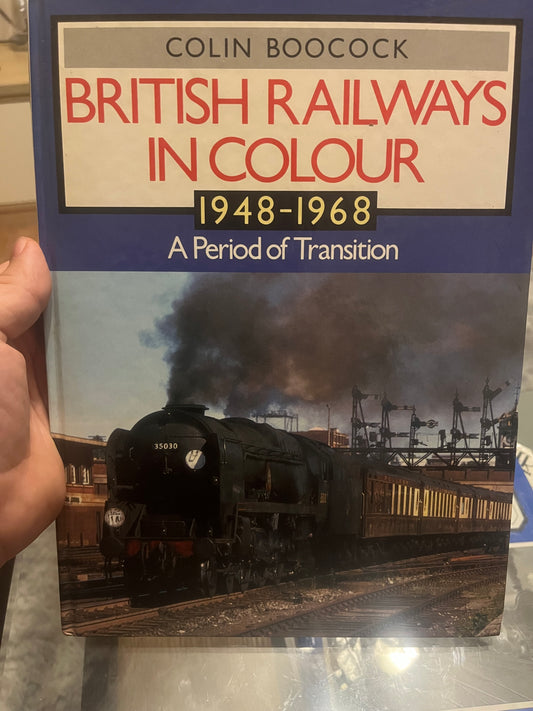 British Railways in Colour, 1948-1968 A Period of Transition