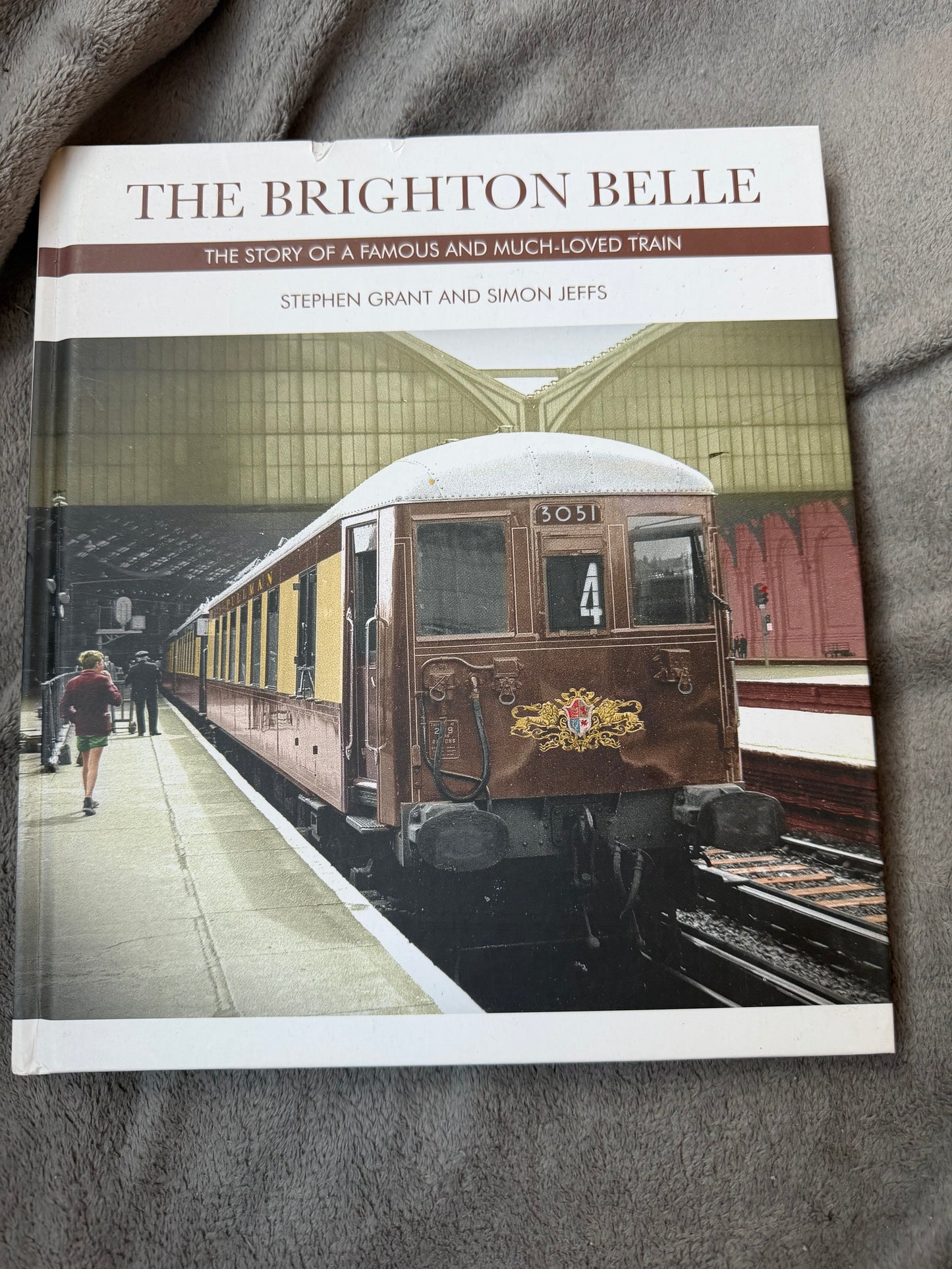 THE BRIGHTON BELLE, The Story Of A Famous And Much-Loved Train, By Stephen Grant and Simon Jeffs 