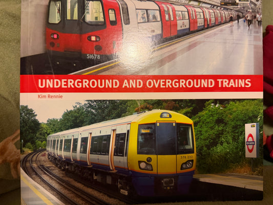 Underground and Overgound Trains by Kim Rennie 