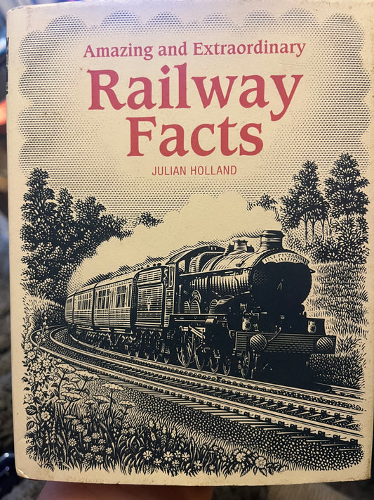 Amazing & Extraordinary Railway Facts